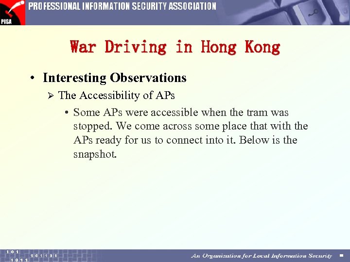 War Driving in Hong Kong • Interesting Observations Ø The Accessibility of APs •