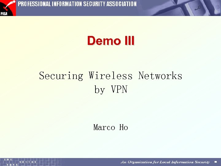 Demo III Securing Wireless Networks by VPN Marco Ho 