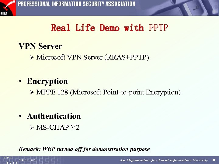 Real Life Demo with PPTP VPN Server Ø Microsoft VPN Server (RRAS+PPTP) • Encryption