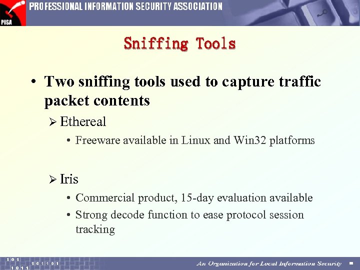 Sniffing Tools • Two sniffing tools used to capture traffic packet contents Ø Ethereal