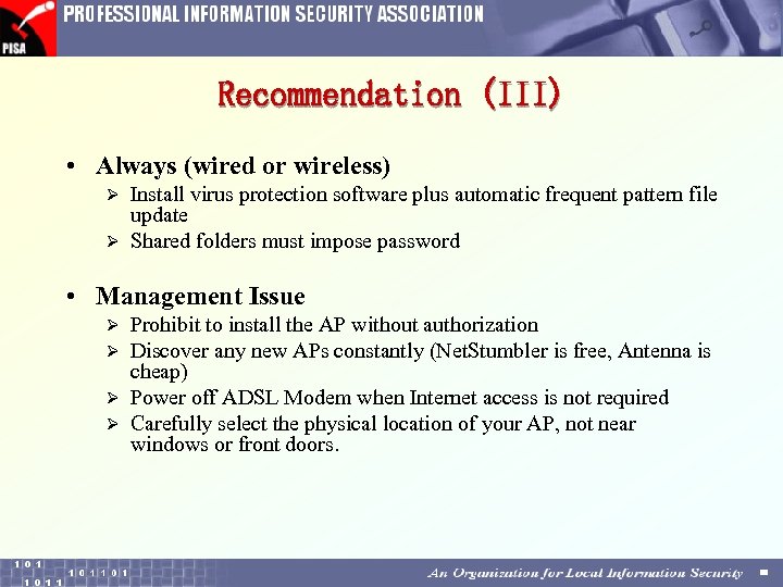 Recommendation (III) • Always (wired or wireless) Install virus protection software plus automatic frequent