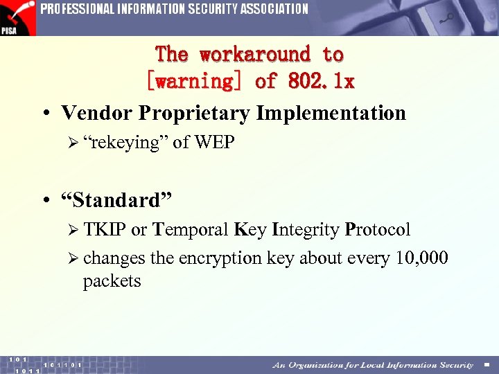 The workaround to [warning] of 802. 1 x • Vendor Proprietary Implementation Ø “rekeying”