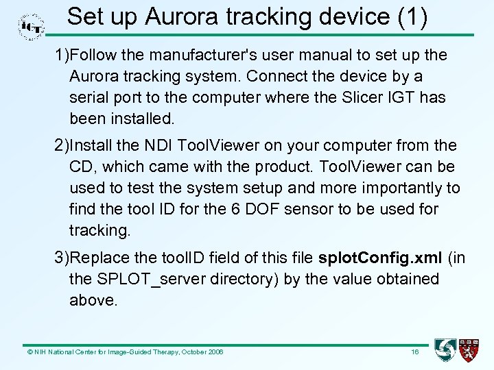 Set up Aurora tracking device (1) 1)Follow the manufacturer's user manual to set up