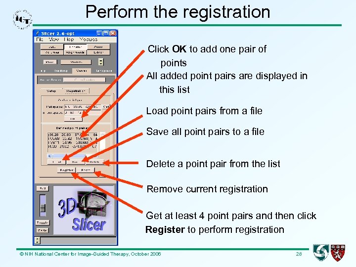 Perform the registration Click OK to add one pair of points All added point