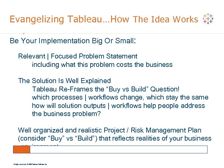 Evangelizing Tableau…How The Idea Works Be Your Implementation Big Or Small: Relevant | Focused