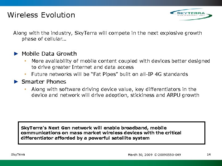 Wireless Evolution Along with the industry, Sky. Terra will compete in the next explosive