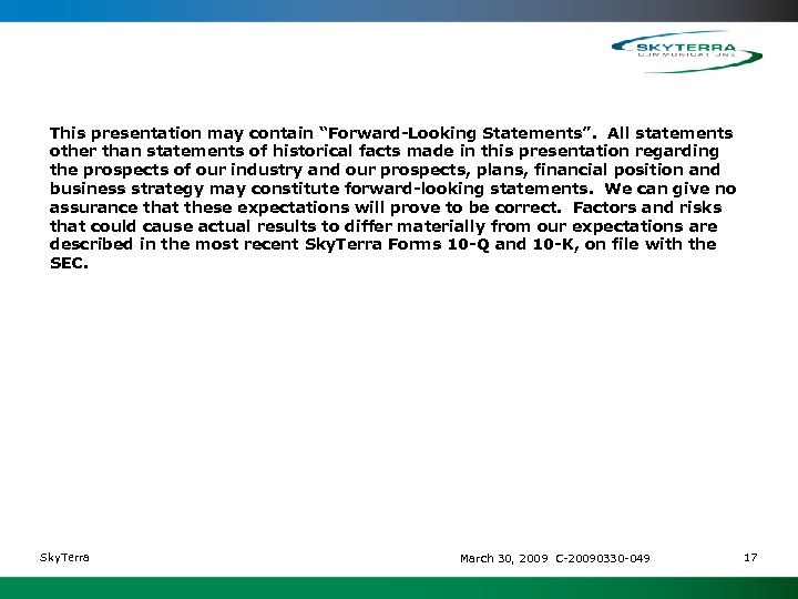 This presentation may contain “Forward-Looking Statements”. All statements other than statements of historical facts