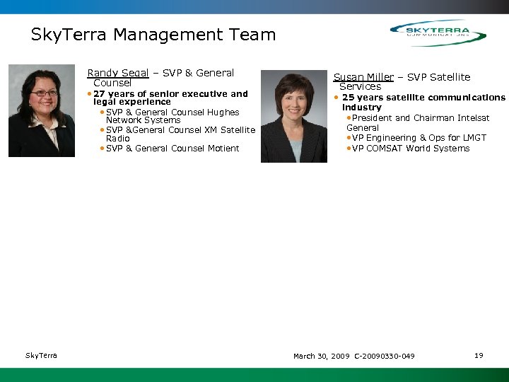 Sky. Terra Management Team Randy Segal – SVP & General Counsel • 27 years