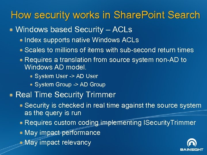 How security works in Share. Point Search Windows based Security – ACLs Index supports