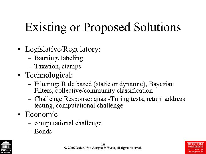 Existing or Proposed Solutions • Legislative/Regulatory: – Banning, labeling – Taxation, stamps • Technological: