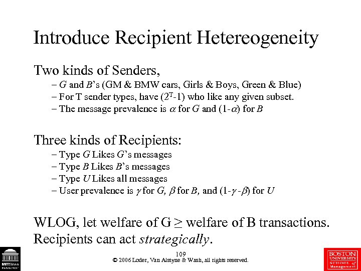 Introduce Recipient Hetereogeneity Two kinds of Senders, – G and B’s (GM & BMW