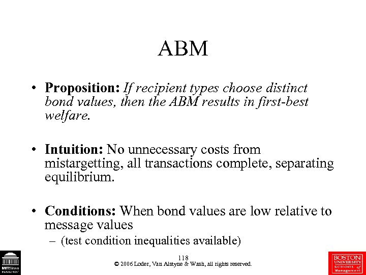 ABM • Proposition: If recipient types choose distinct bond values, then the ABM results