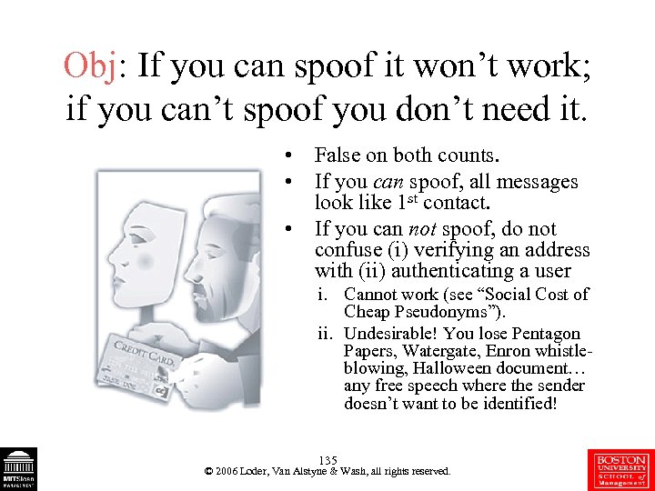 Obj: If you can spoof it won’t work; if you can’t spoof you don’t