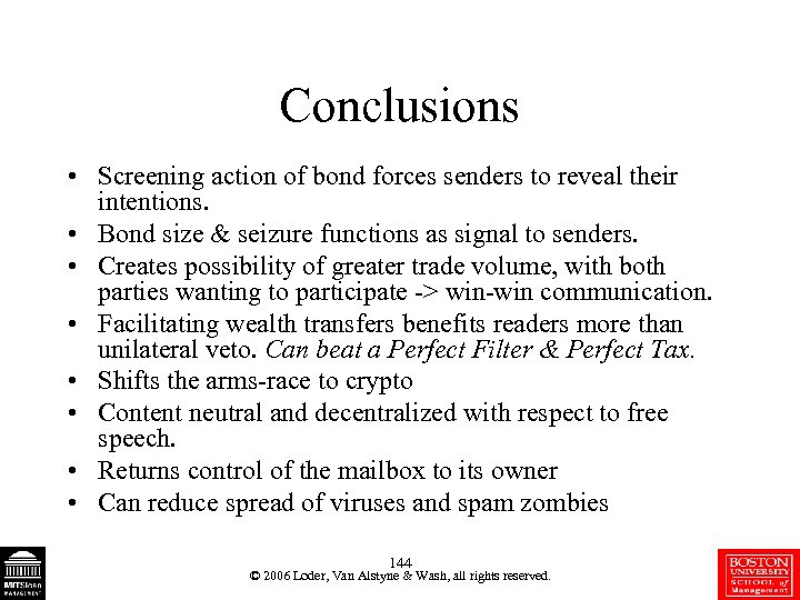 Conclusions • Screening action of bond forces senders to reveal their intentions. • Bond