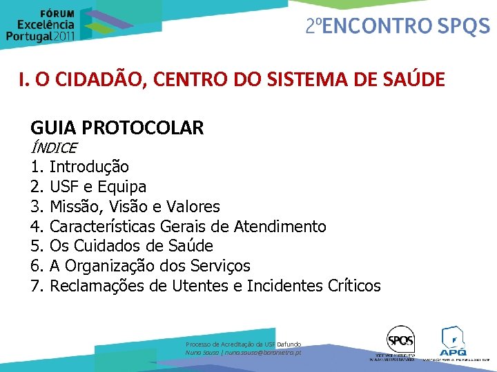 I. O CIDADÃO, CENTRO DO SISTEMA DE SAÚDE GUIA PROTOCOLAR ÍNDICE 1. 2. 3.