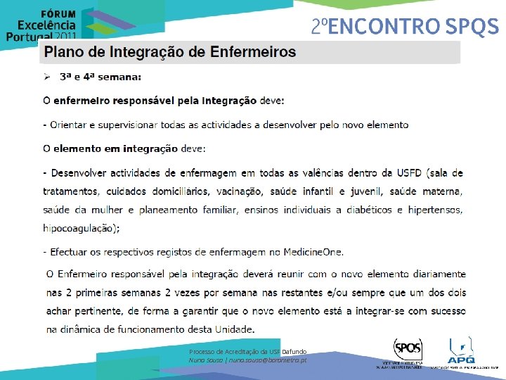 Processo de Acreditação da USF Dafundo Nuno Sousa | nuno. sousa@barometro. pt 