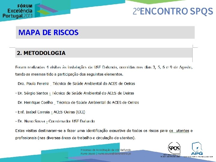MAPA DE RISCOS Processo de Acreditação da USF Dafundo Nuno Sousa | nuno. sousa@barometro.