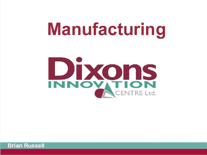 Manufacturing Brian Russell 