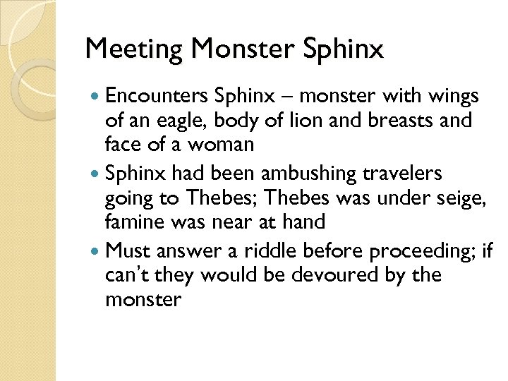 Meeting Monster Sphinx Encounters Sphinx – monster with wings of an eagle, body of