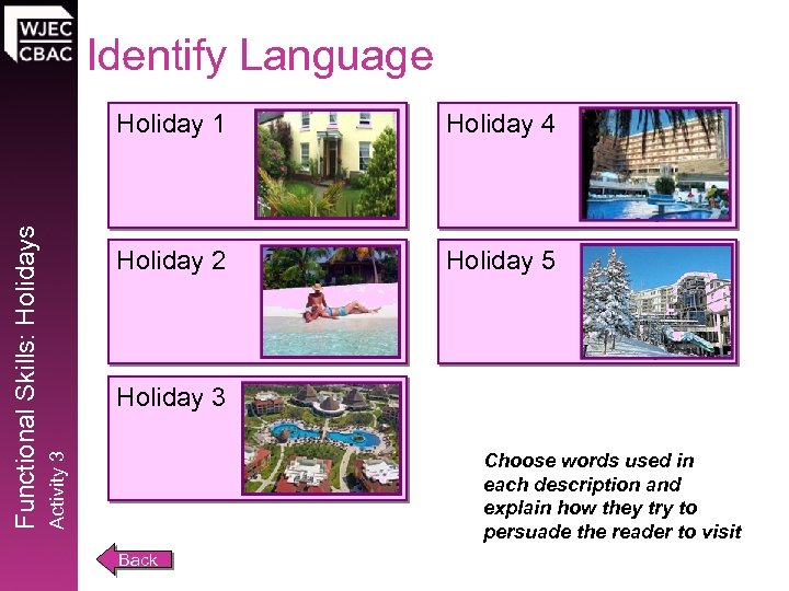 Identify Language Holiday 4 Holiday 2 Holiday 5 Holiday 3 Choose words used in