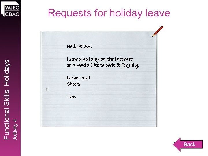 Requests for holiday leave I saw a holiday on the internet and would like
