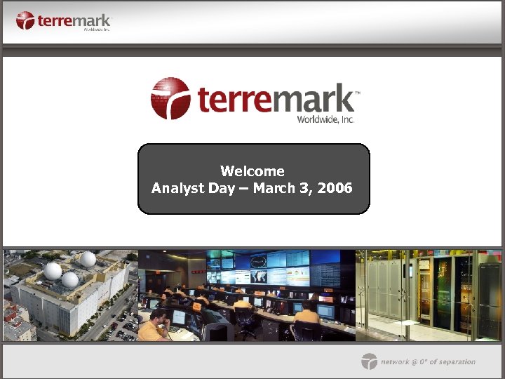 Welcome Analyst Day – March 3, 2006 