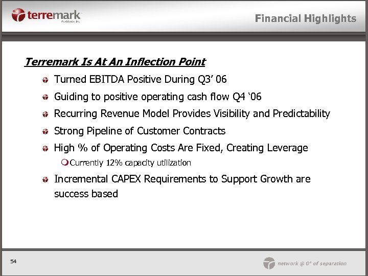 Financial Highlights Terremark Is At An Inflection Point Turned EBITDA Positive During Q 3’