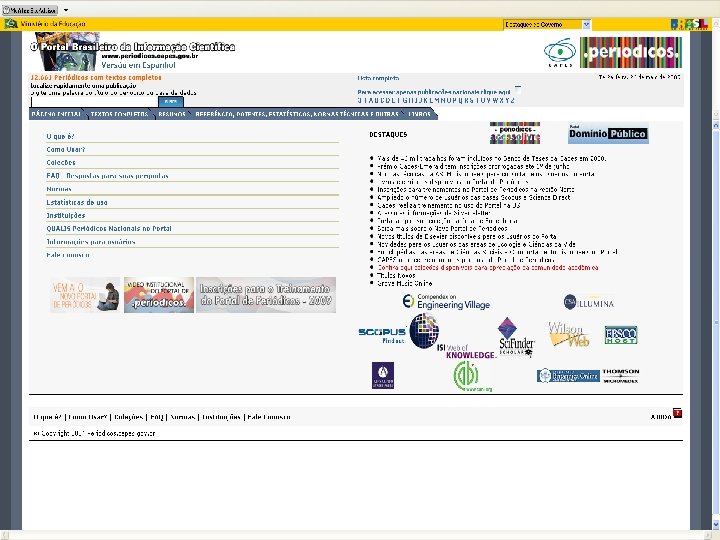 FUNDAÇÃO COORDENAÇÃO DE APERFEIÇOAMENTO DE PESSOAL DE NÍVEL SUPERIOR Ministério da Educação 