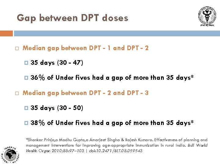 Gap between DPT doses Median gap between DPT - 1 and DPT - 2