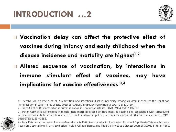 INTRODUCTION … 2 Vaccination delay can affect the protective effect of vaccines during infancy