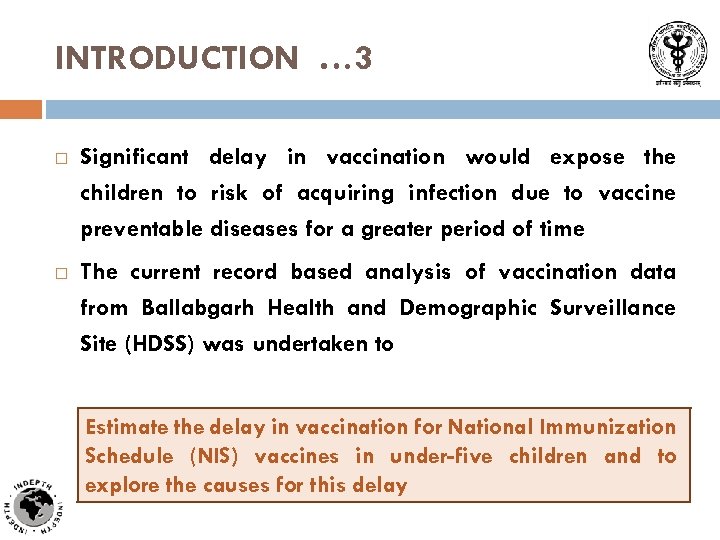 INTRODUCTION … 3 Significant delay in vaccination would expose the children to risk of