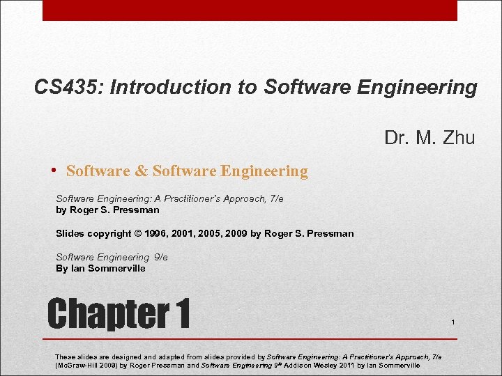 CS 435: Introduction to Software Engineering Dr. M. Zhu • Software & Software Engineering: