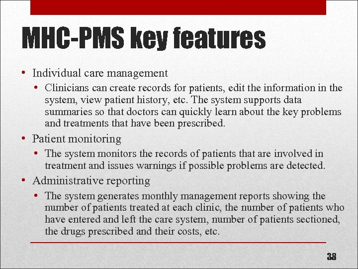 MHC-PMS key features • Individual care management • Clinicians can create records for patients,