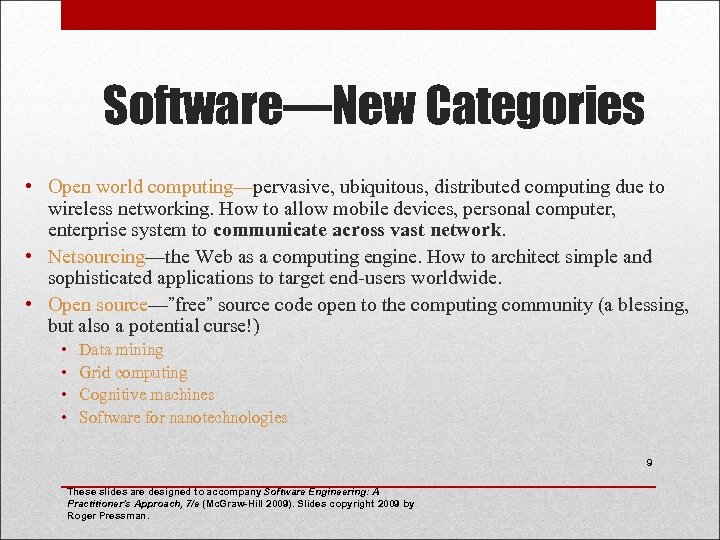 Software—New Categories • Open world computing—pervasive, ubiquitous, distributed computing due to wireless networking. How