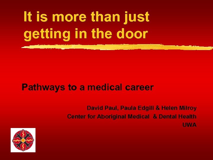 It is more than just getting in the door Pathways to a medical career