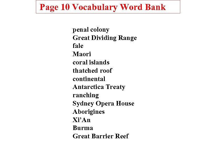 Page 10 Vocabulary Word Bank penal colony Great Dividing Range fale Maori coral islands