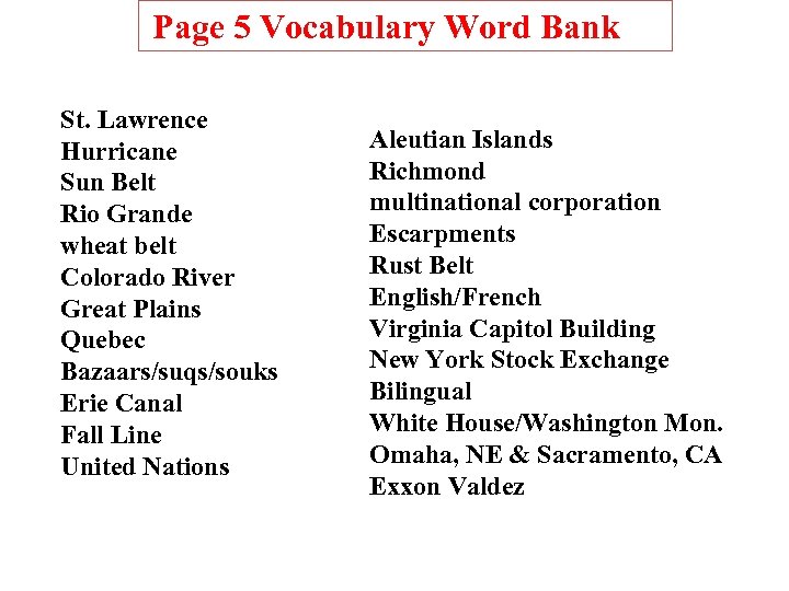 Page 5 Vocabulary Word Bank St. Lawrence Hurricane Sun Belt Rio Grande wheat belt
