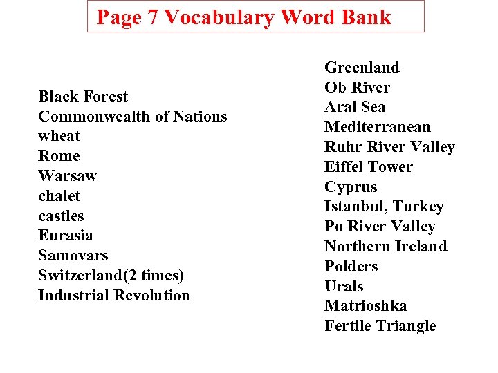 Page 7 Vocabulary Word Bank Black Forest Commonwealth of Nations wheat Rome Warsaw chalet