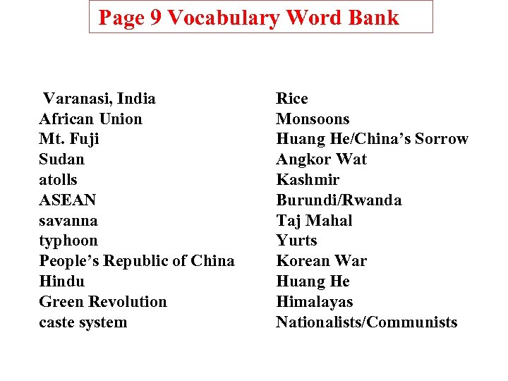 Page 9 Vocabulary Word Bank Varanasi, India African Union Mt. Fuji Sudan atolls ASEAN