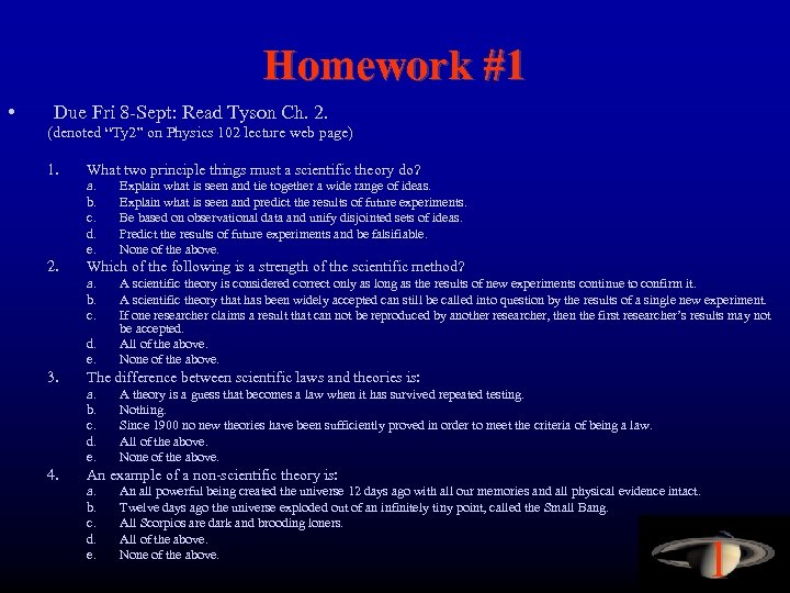 Homework #1 • Due Fri 8 -Sept: Read Tyson Ch. 2. (denoted “Ty 2”
