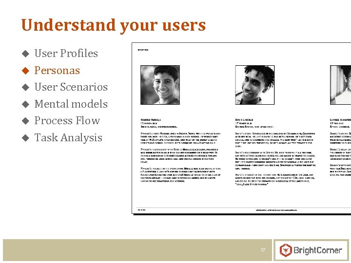 Understand your users u u u User Profiles Personas User Scenarios Mental models Process