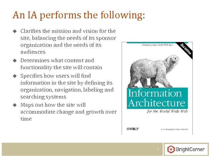 An IA performs the following: u u Clarifies the mission and vision for the