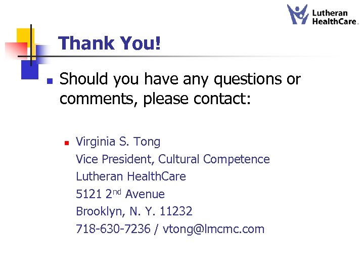 Thank You! n Should you have any questions or comments, please contact: n Virginia