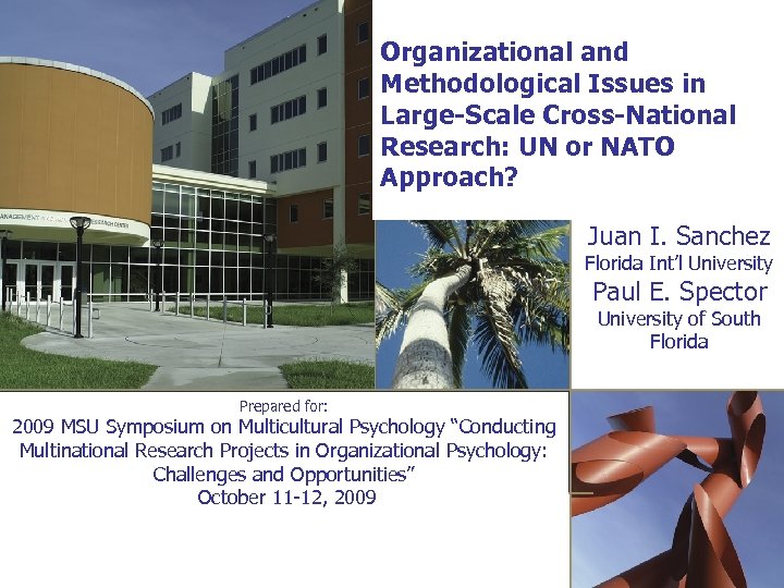 Organizational and Methodological Issues in Large-Scale Cross-National Research: UN or NATO Approach? Juan I.