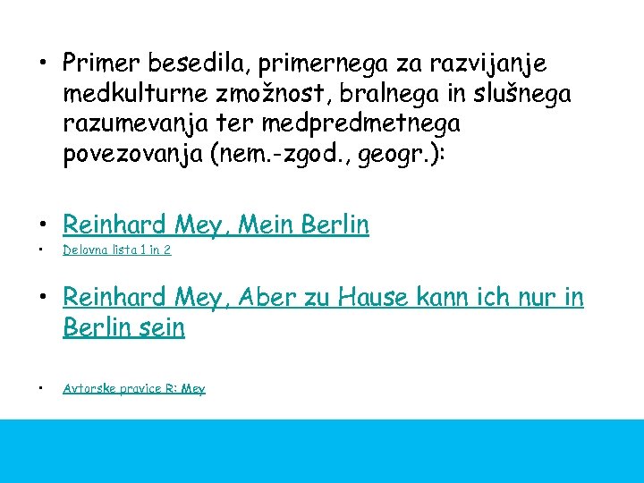 • Primer besedila, primernega za razvijanje medkulturne zmožnost, bralnega in slušnega razumevanja ter