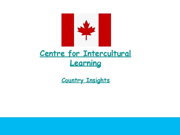 Centre for Intercultural Learning Country Insights 