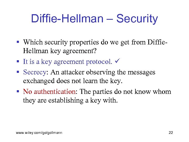 Diffie-Hellman – Security § Which security properties do we get from Diffie. Hellman key