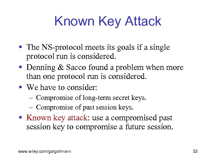 Known Key Attack § The NS-protocol meets its goals if a single protocol run