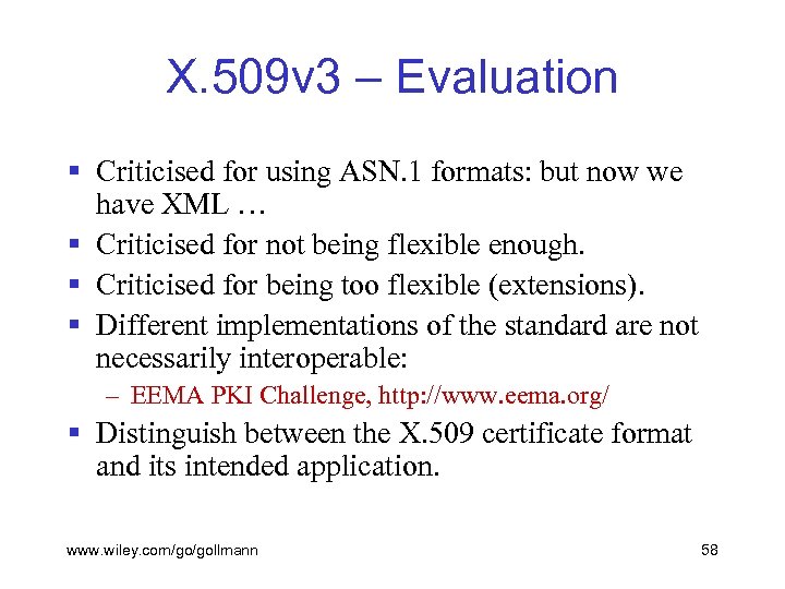 X. 509 v 3 – Evaluation § Criticised for using ASN. 1 formats: but