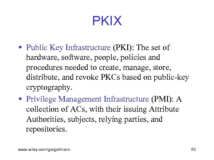 PKIX § Public Key Infrastructure (PKI): The set of hardware, software, people, policies and